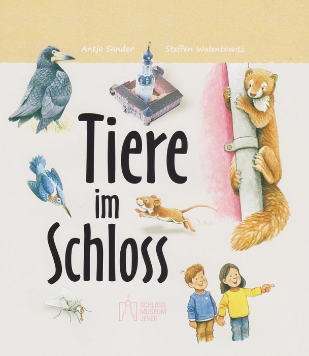 Kleines Sachbuch für Kinder über die 'Tiere im Schloss' erschienen